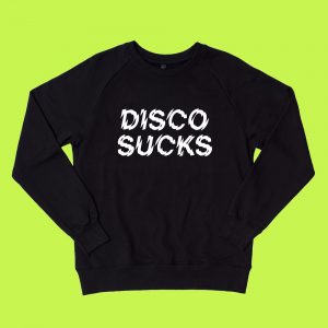 Disco Sucks Sweatshirt
