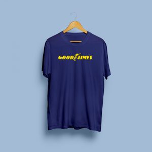 Good Times T Shirt