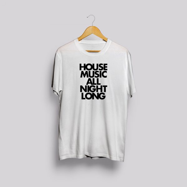 House Music all night long T-Shirts Premium Organic Tee - Big Dog Tees