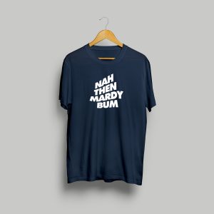 Nah then mardy bum tshirt Navy / White