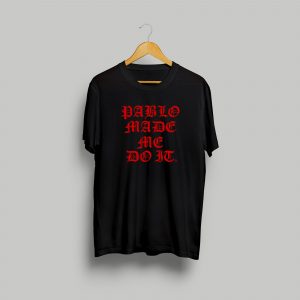 Pablo Escobar T-shirt - Pablo Made Me Do It - Black / Red