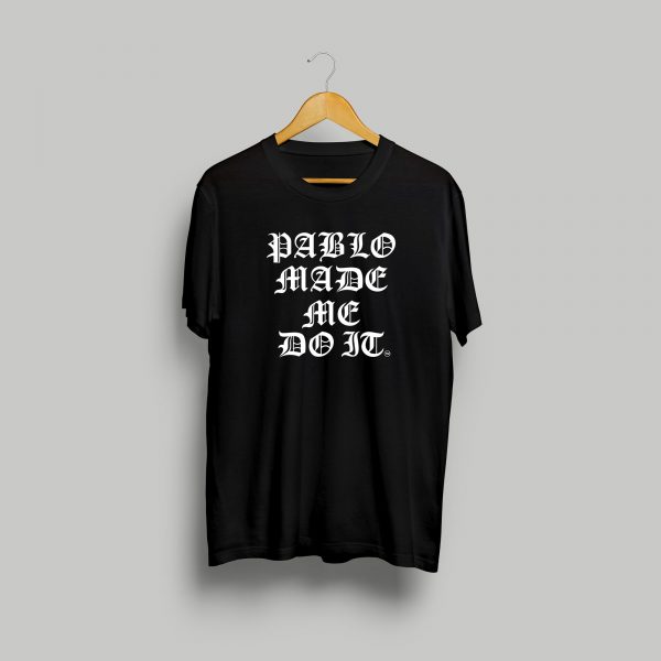 Pablo Escobar T-shirt - Pablo Made Me Do It - Black / White