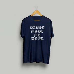 Pablo Escobar T-shirt - Pablo Made Me Do It - Navy / White