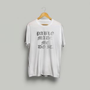 Pablo Escobar T-shirt - Pablo Made Me Do It - White / Silver Foil