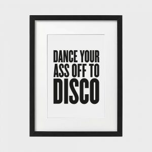 Disco Prints - Dance your ass off to disco