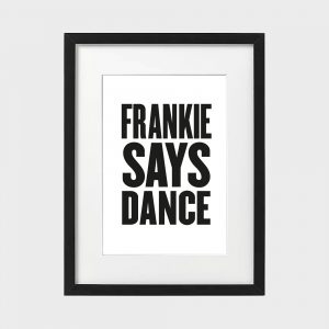 Disco Prints and Wall Art - Frankie says dance