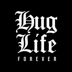 Hug Life Forever T-shirt