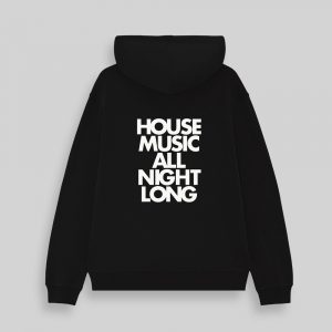 House music all night long hoodie - Black white with rear print