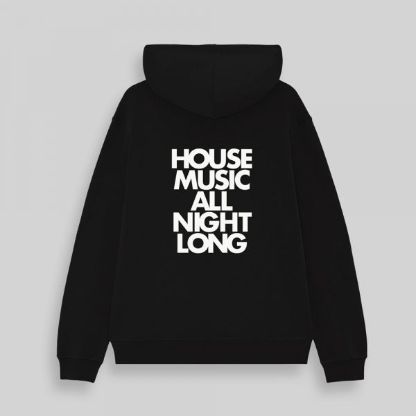 House music all night long hoodie - Big Dog Tees