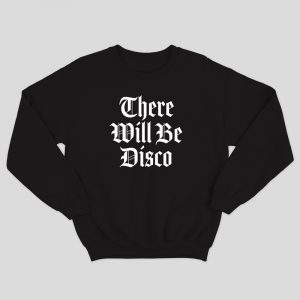 There will be Disco Sweater