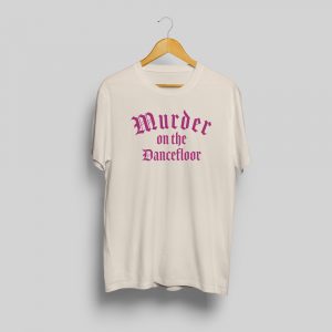 Murder on the dance floor Tshirt Natural raw Front